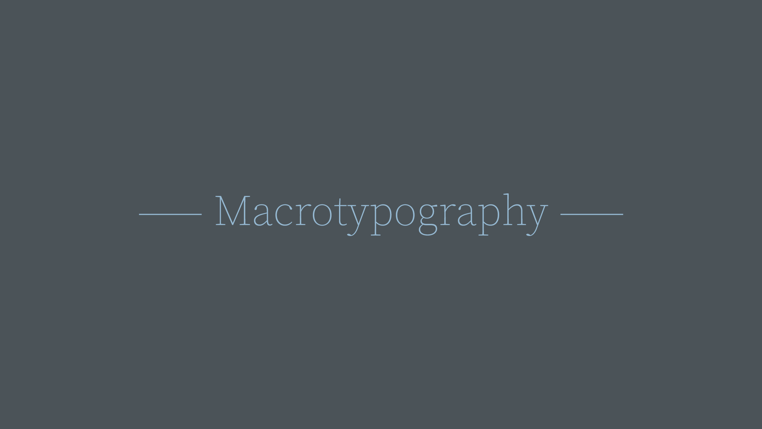 Macrotypography。