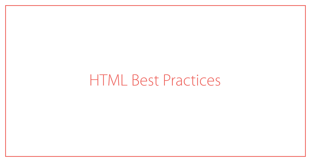 HTML Best Practices。