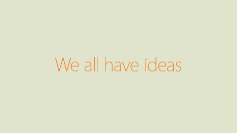 We all have ideas。