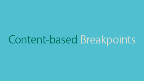 Content-based Breakpoints。