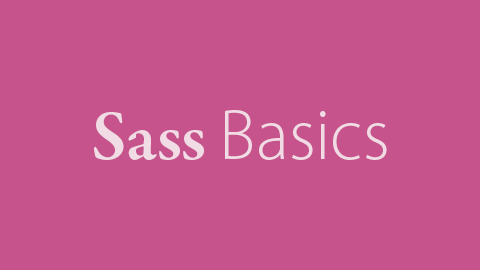 Sass Basics。