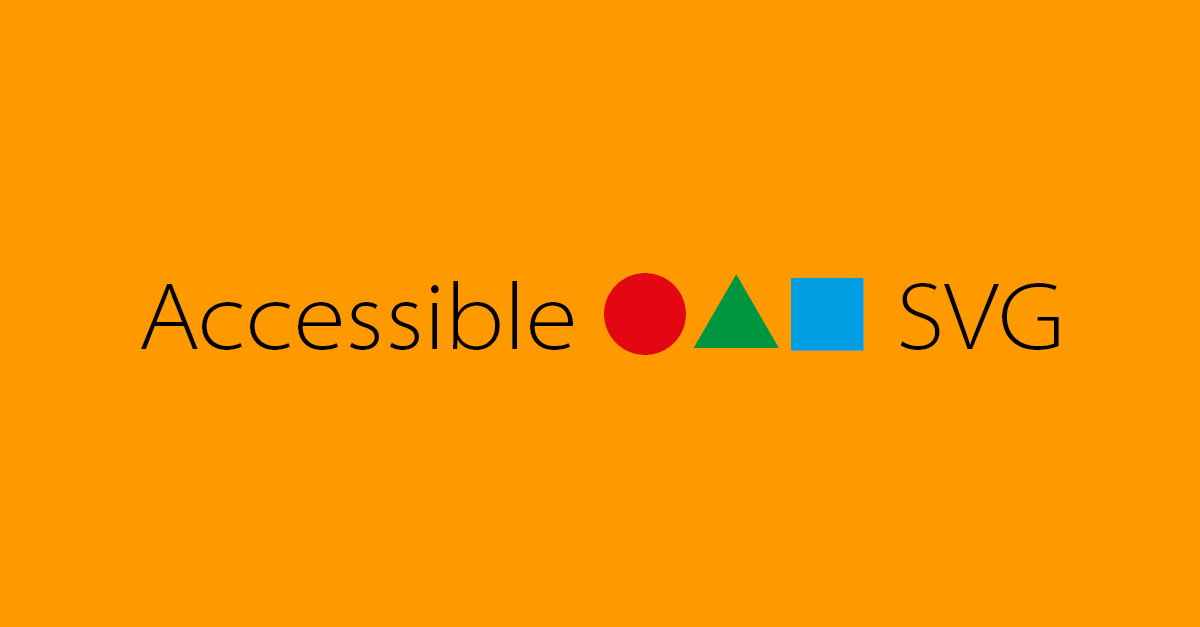 Accessible ●▲■ SVG。